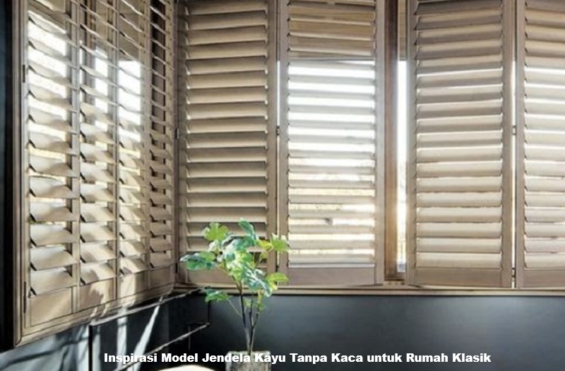 Model Jendela Kayu Tanpa Kaca